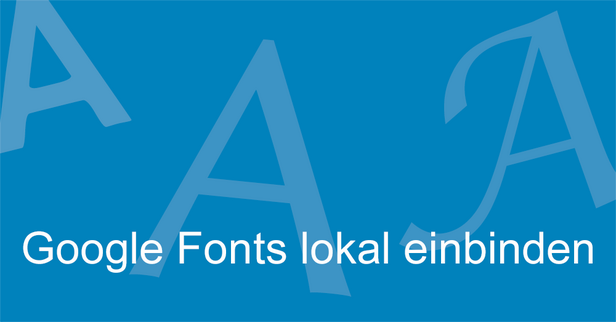 Google Fonts – Wie Sie Abmahnungen vermeiden können